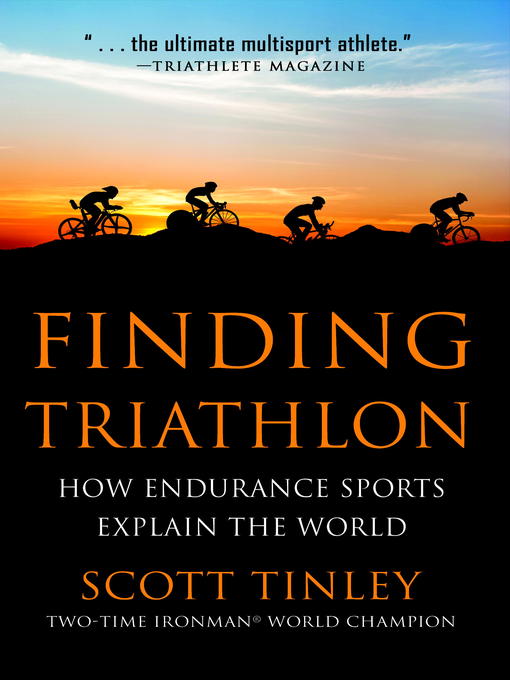 Title details for Finding Triathlon by Scott Tinley - Available